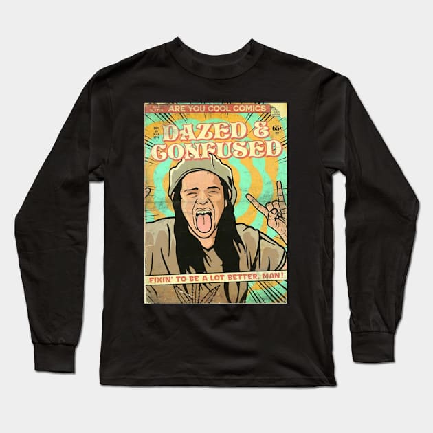 Dazed and Confused Highschool Hysteria Long Sleeve T-Shirt by Mckenna Paucek